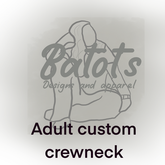 Adult Custom (Crewneck)